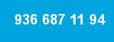 936 687 11 94